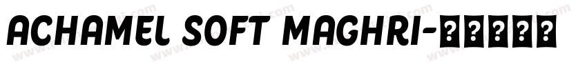 Achamel Soft Maghri字体转换
